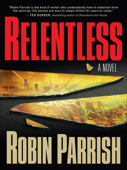 Upplýsingar um Relentless eftir Robin Parrish - Til útláns